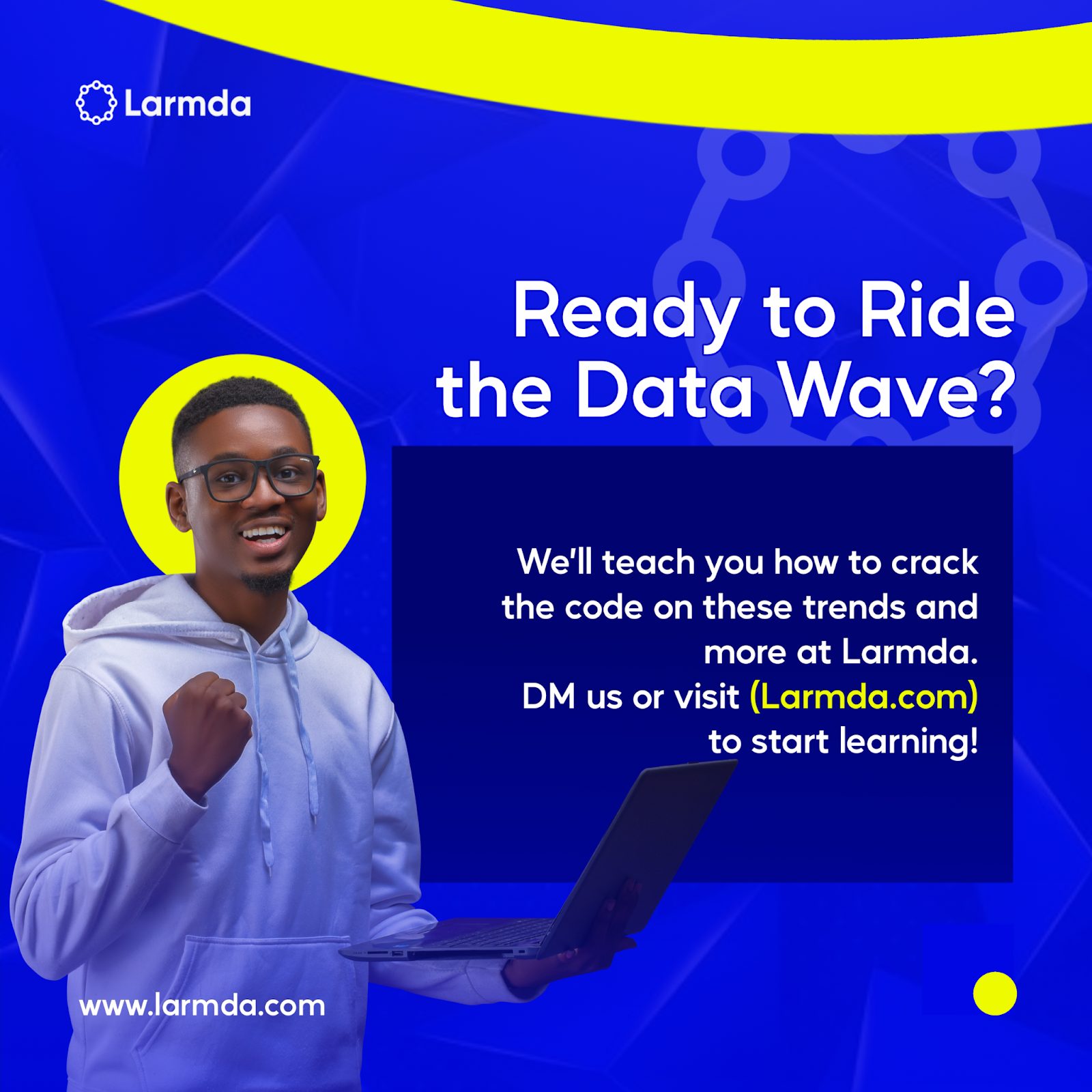 Larmda campaign design